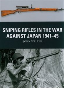 Obrazek Sniping Rifles in the War Against Japan 1941-45