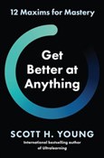 Książka : Get Better... - Scott H. Young