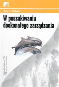 Obrazek W poszukiwaniu doskonałego zarządzania Zagadnienia kultury, chaosu i kontroli w pracy menedżera