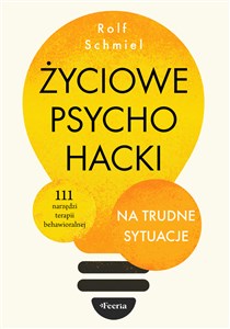 Obrazek Życiowe psychohacki na trudne sytuacje