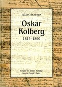 Oskar Kolb... - Agata Skrukwa -  Książka z wysyłką do Niemiec 