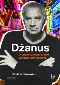 Obrazek Dżanus Dramatyczne przypadki Janusza Głowackiego