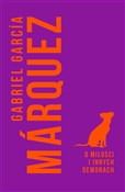 O miłości ... - Gabriel Garcia Marquez -  polnische Bücher