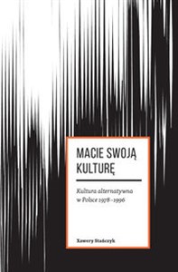 Obrazek Macie swoją kulturę Kultura alternatywna w Polsce 1978-1996