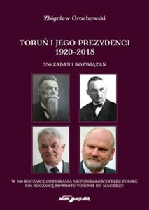 Bild von Toruń i jego prezydenci 1920-2018