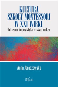 Obrazek Kultura szkoły Montessori w XXI wieku