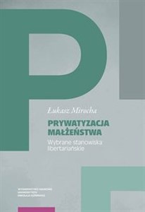 Bild von Prywatyzacja małżeństwa Wybrane stanowiska libertariańskie