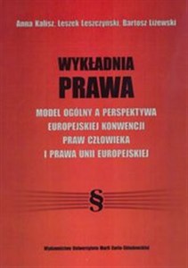 Bild von Wykładnia prawa Model ogólny a perspektywa Europejskiej Konwencji Praw Człowieka i prawa Unii Europejskiej