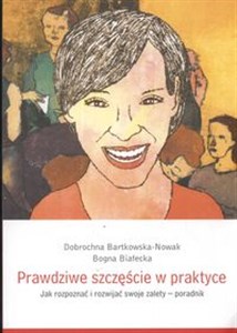 Bild von Prawdziwe szczęście w praktyce Jak rozpoznać i rozwijać twoje zalety poradnik