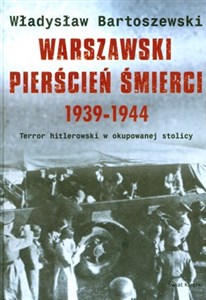 Bild von Warszawski pierścień śmierci 1939-1944 Terror hitlerowski w okupowanej stolicy