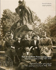 Bild von Pod skrzydłami Rzeczypospolitej. Emigracja gruzińska w Polsce 1921-1939