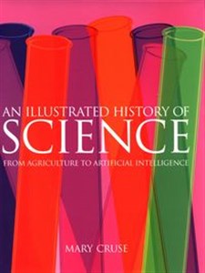 Obrazek An Illustrated History of Science From Agriculture to Artificial Intelligence