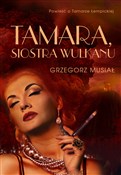 Tamara, si... - Grzegorz Musiał -  Książka z wysyłką do Niemiec 