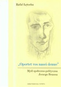 Obrazek Oportret vos nasci denuo Myśl społeczno-polityczna Jerzego Brauna