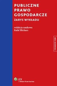 Obrazek Publiczne prawo gospodarcze Zarys wykładu