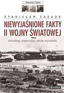 Obrazek Niewyjaśnione fakty II wojny światowej zbrodnie, tajemnice, akcje wywiadu