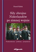 Polska książka : Siły zbroj... - Paweł Kołek