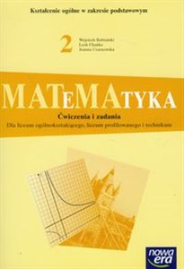 Obrazek Matematyka 2 Ćwiczenia i zadania Zakres podstawowy Liceum ogólnokształcące, liceum profilowane, technikum
