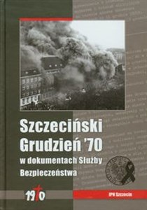 Bild von Szczeciński Grudzień 70 w dokumentach Służby Bezpieczeństwa