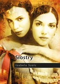 Siostry - Izabela Szolc -  Polnische Buchandlung 