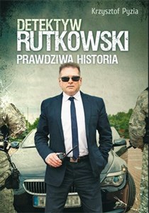 Obrazek Detektyw Rutkowski Prawdziwa historia