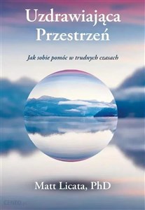 Obrazek Uzdrawiająca Przestrzeń. Jak sobie pomóc...