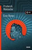 Książka : Ecce Homo.... - Fryderyk Nietzsche