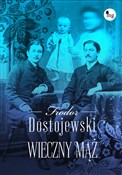 Książka : Wieczny mą... - Fiodor Dostojewski