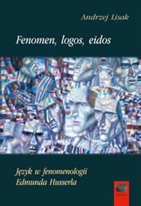 Obrazek Fenomen logos eidos Język w fenomenologii Edmunda Husserla