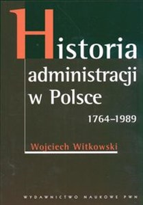 Bild von Historia administracji w Polsce 1764-1989