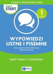 Obrazek Pewny start Zajęcia rewalidacyjne Wypowiedzi ustne i pisemne Karty pracy i ćwiczenia Poziom 1