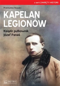 Bild von Kapelan Legionów Ksiądz pułkownik Józef Panaś