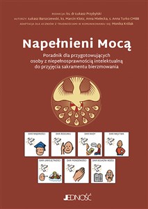 Obrazek Napełnieni Mocą Poradnik dla przygotowujących osoby z niepełnosprawnością intelektualną do przyjęcia sakramentu bier