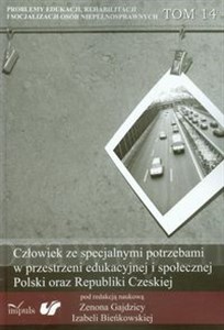 Obrazek Człowiek ze specjalnymi potrzebami w przestrzeni edukacyjnej i społecznej Polski oraz Republiki Czeskiej Tom 14