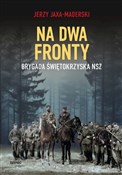 Zeige Details für Na dwa fronty. Brygada Świętokrzyska NSZ wyd. 2 Polnische buch : Na dwa fro... - Jerzy Jaxa-Maderski