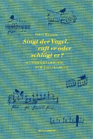 Bild von KRAUSS, P: SINGT DER VOGEL, RUFT ER ODER SCHLÄGT ER?