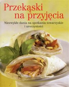 Bild von Przekąski na przyjęcia Niezwykłe dania na spotkania towarzyskie i uroczystości