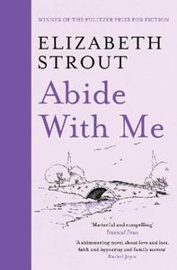 Bild von STROUT, E: ABIDE WITH ME