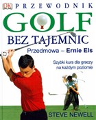 Pokaż szczegóły dla Golf bez tajemnic Szybki kurs dla graczy na każdym poziomie Golf bez t... - Steve Newell -  Książka z wysyłką do Niemiec