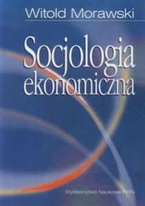 Bild von Socjologia ekonomiczna Problemy. Teoria. Empiria.