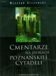 Obrazek Cmentarze na stokach poznańskiej Cytadeli