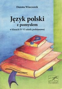 Bild von Język polski z pomysłem w klasach 4-6 Szkoła podstawowa