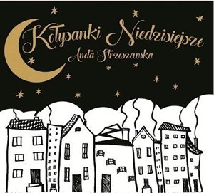 Bild von Kołysanki Niedzisiejsze CD