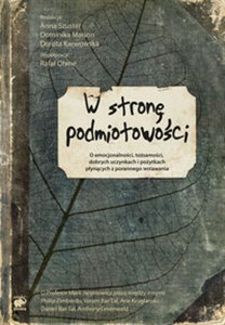 Obrazek W stronę podmiotowości O emocjonalności, tożsamości, dobrych uczynkach i pożytkach płynących z porannego wstawania