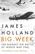 Big Week: ... - James Holland -  Polnische Buchandlung 