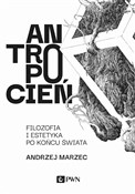 Antropocie... - Andrzej Marzec -  Książka z wysyłką do Niemiec 