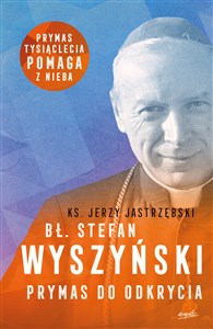Bild von Bł. Stefan Wyszyński Prymas do odkrycia