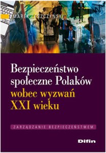 Bild von Bezpieczeństwo społeczne Polaków wobec wyzwań XXI wieku