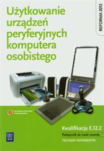 Bild von Użytkowanie urządzeń peryferyjnych komputera osobistego Podręcznik Technikum