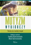 Mutyzm wyb... - Maria Bystrzanowska, Ewelina Bystrzanowska -  Polnische Buchandlung 